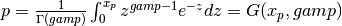 p = {1 \over \Gamma(gamp)} \int_{0}^{x_p} z^{gamp-1} e^{-z} dz = G(x_p,gamp)