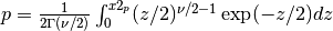 p = {1 \over 2 \Gamma(\nu/2) } \int_{0}^{x2_p} (z/2)^{\nu/2 - 1} \exp(-z/2) dz