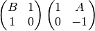 \left( \begin{matrix} B & 1 \\ 1 & 0 \end{matrix} \right) \left( \begin{matrix} 1 & A \\ 0 & -1 \end{matrix} \right)