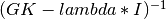 ( GK - lambda * I )^{-1}