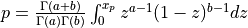 p = {\Gamma(a+b) \over \Gamma(a) \Gamma(b)} \int_{0}^{x_p} z^{a-1} (1-z)^{b-1} dz