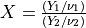 X = { (Y_1 / \nu_1) \over (Y_2 / \nu_2) }