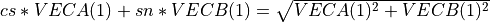 cs*VECA(1) + sn*VECB(1)  = \sqrt{ VECA(1)^2 + VECB(1)^2 }