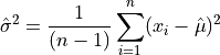 {\Hat\sigma}^2 = {1 \over (n-1)} \sum_{i=1}^{n} (x_i - {\Hat\mu})^2