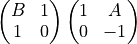 \left( \begin{matrix} B & 1 \\ 1 & 0 \end{matrix} \right) \left( \begin{matrix} 1 & A \\ 0 & -1 \end{matrix} \right)