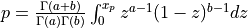 p = {\Gamma(a+b) \over \Gamma(a) \Gamma(b)} \int_{0}^{x_p} z^{a-1} (1-z)^{b-1} dz